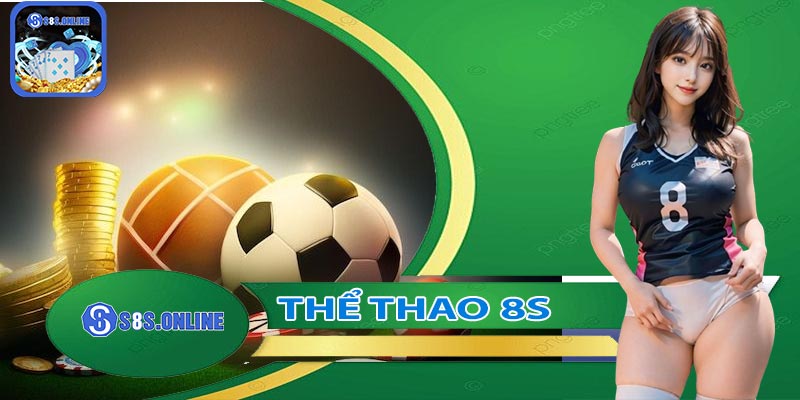 Không gian cá cược thể thao 8S đẳng cấp